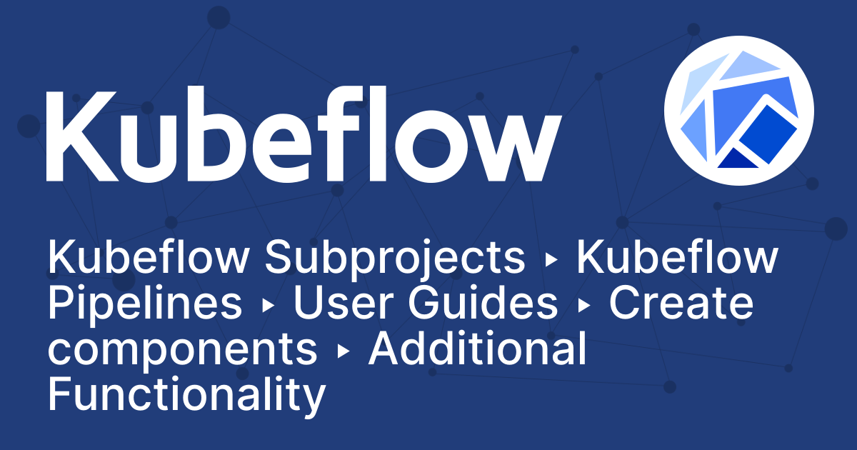 Additional Functionality | Kubeflow